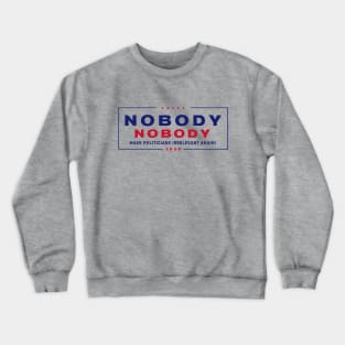 Nobody 2020 Crewneck Sweatshirt